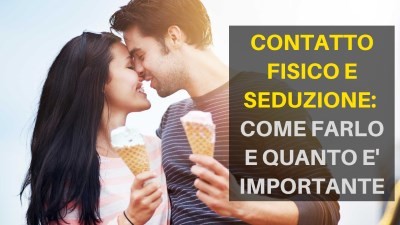 come fare contatto fisico
